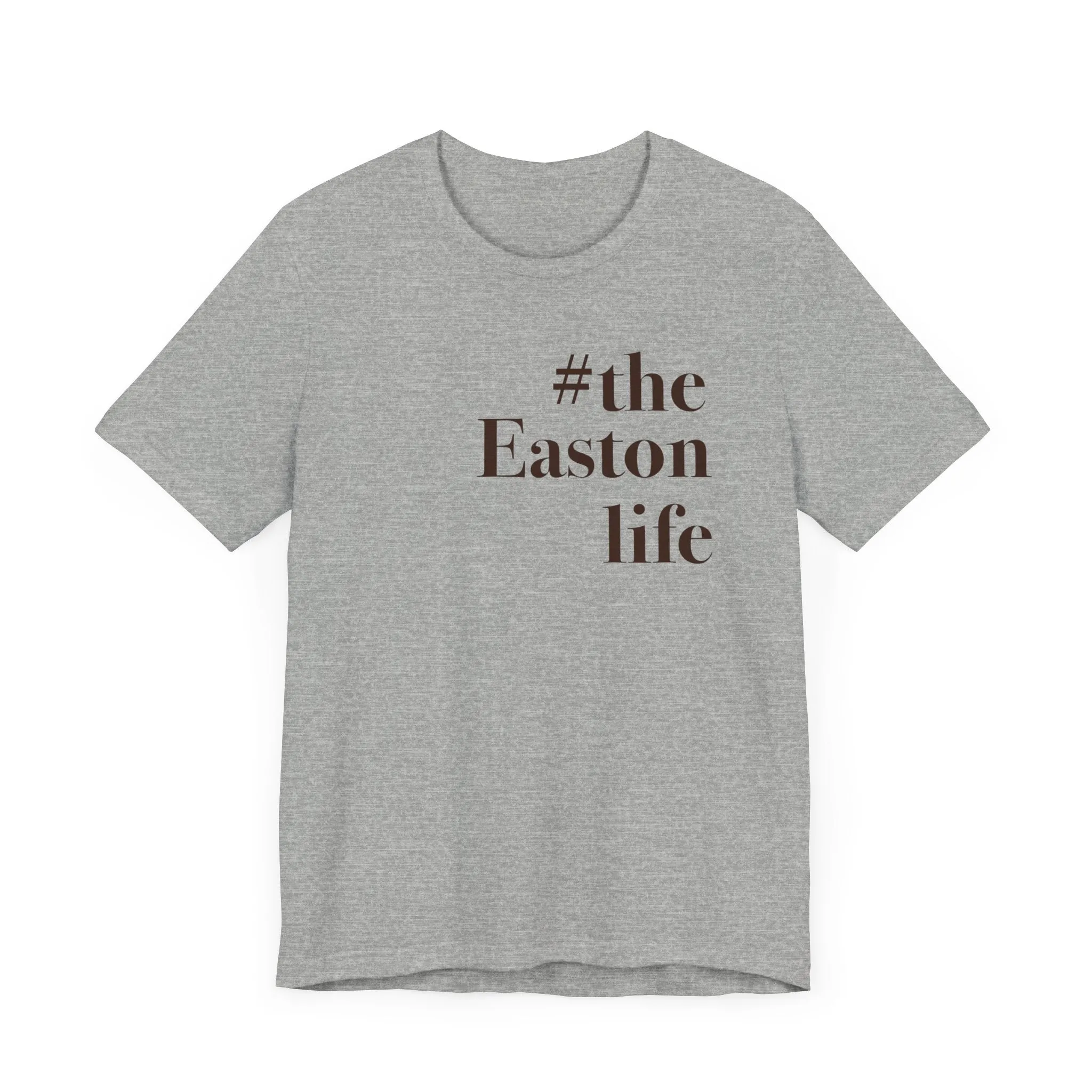 #theeastonlife Unisex Jersey Short Sleeve Tee