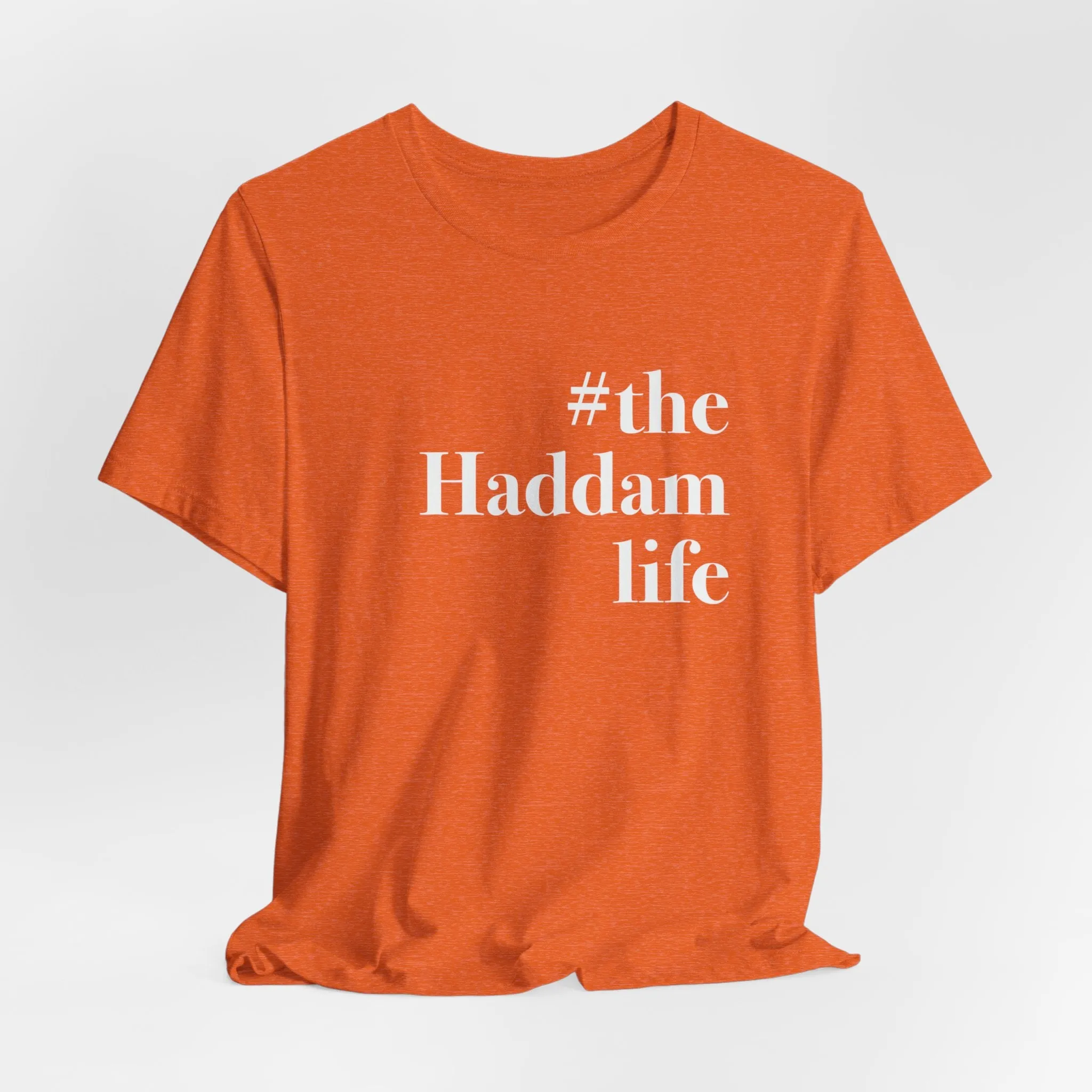 #thehaddamlife Unisex Jersey Short Sleeve Tee