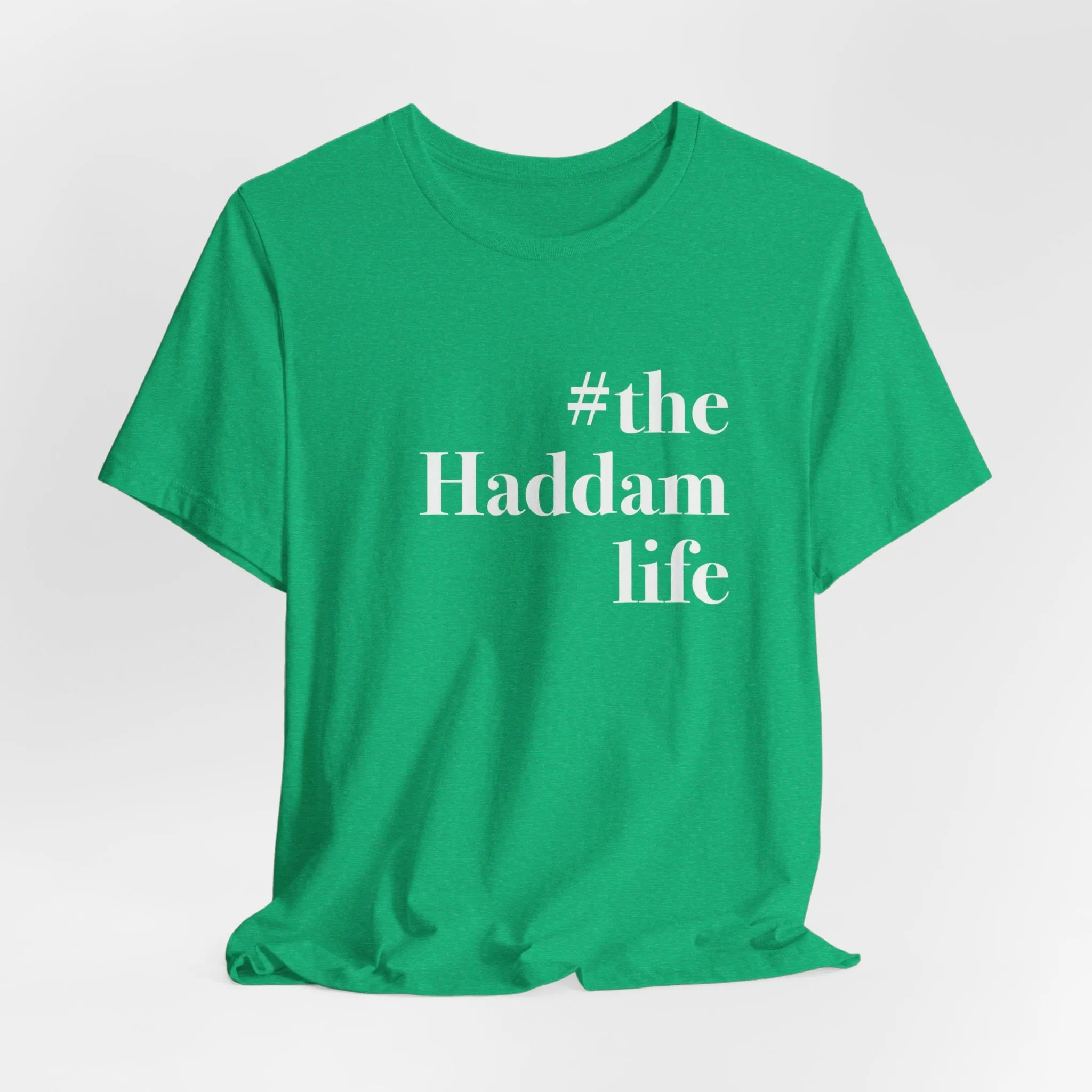 #thehaddamlife Unisex Jersey Short Sleeve Tee