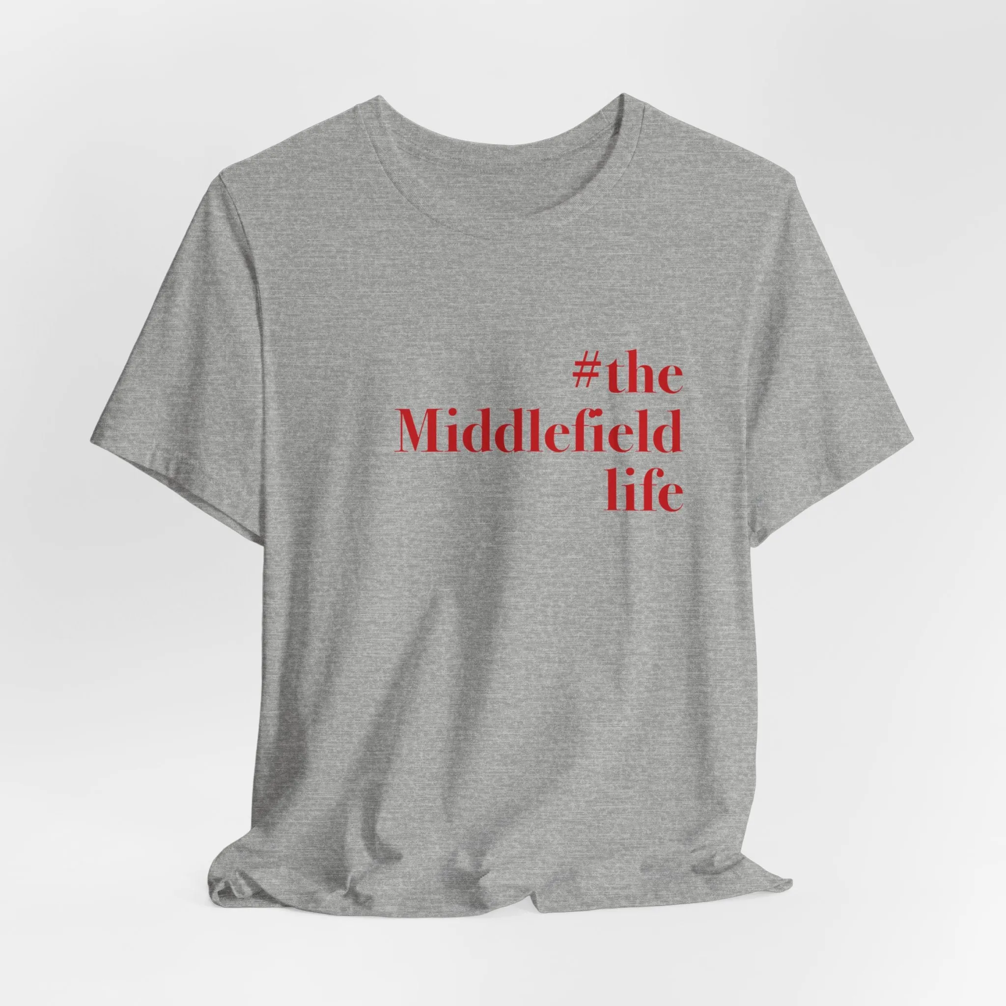 #themiddlefieldlife Unisex Jersey Short Sleeve Tee