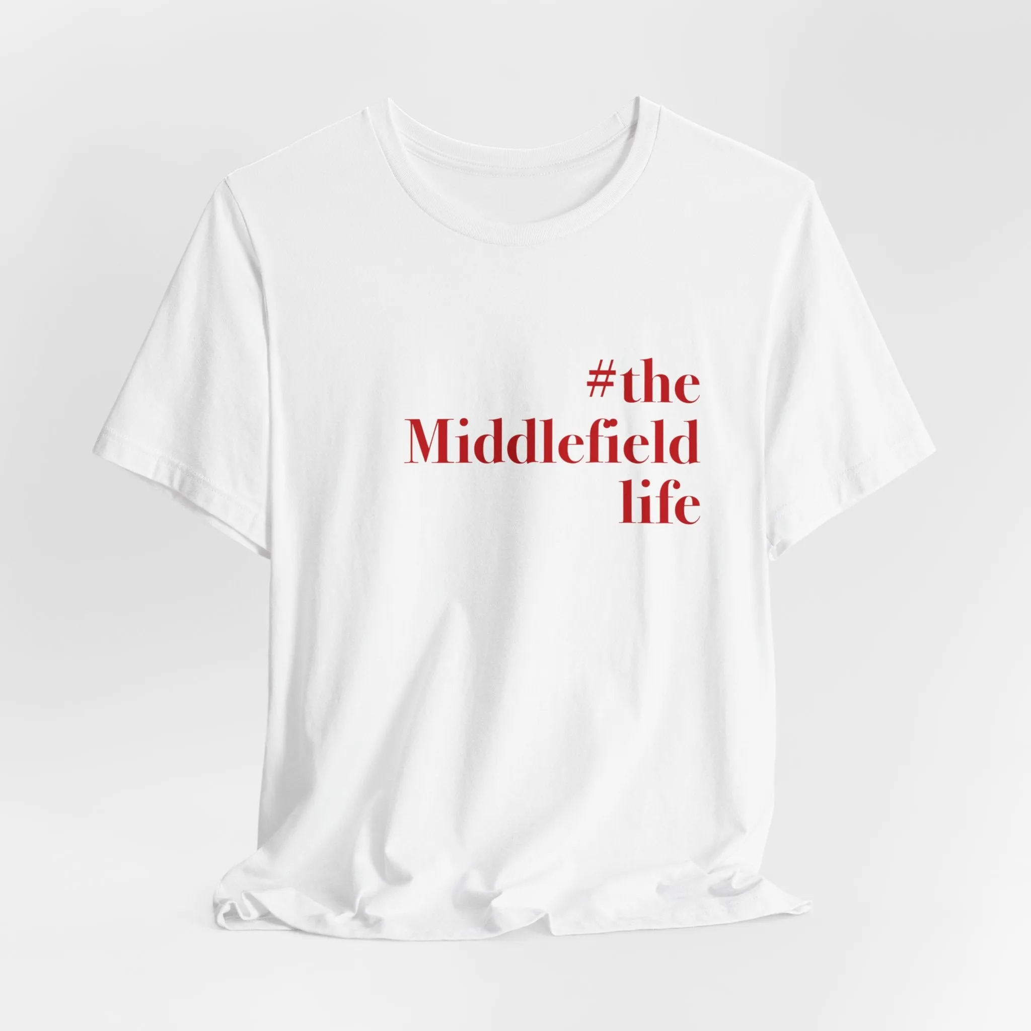 #themiddlefieldlife Unisex Jersey Short Sleeve Tee