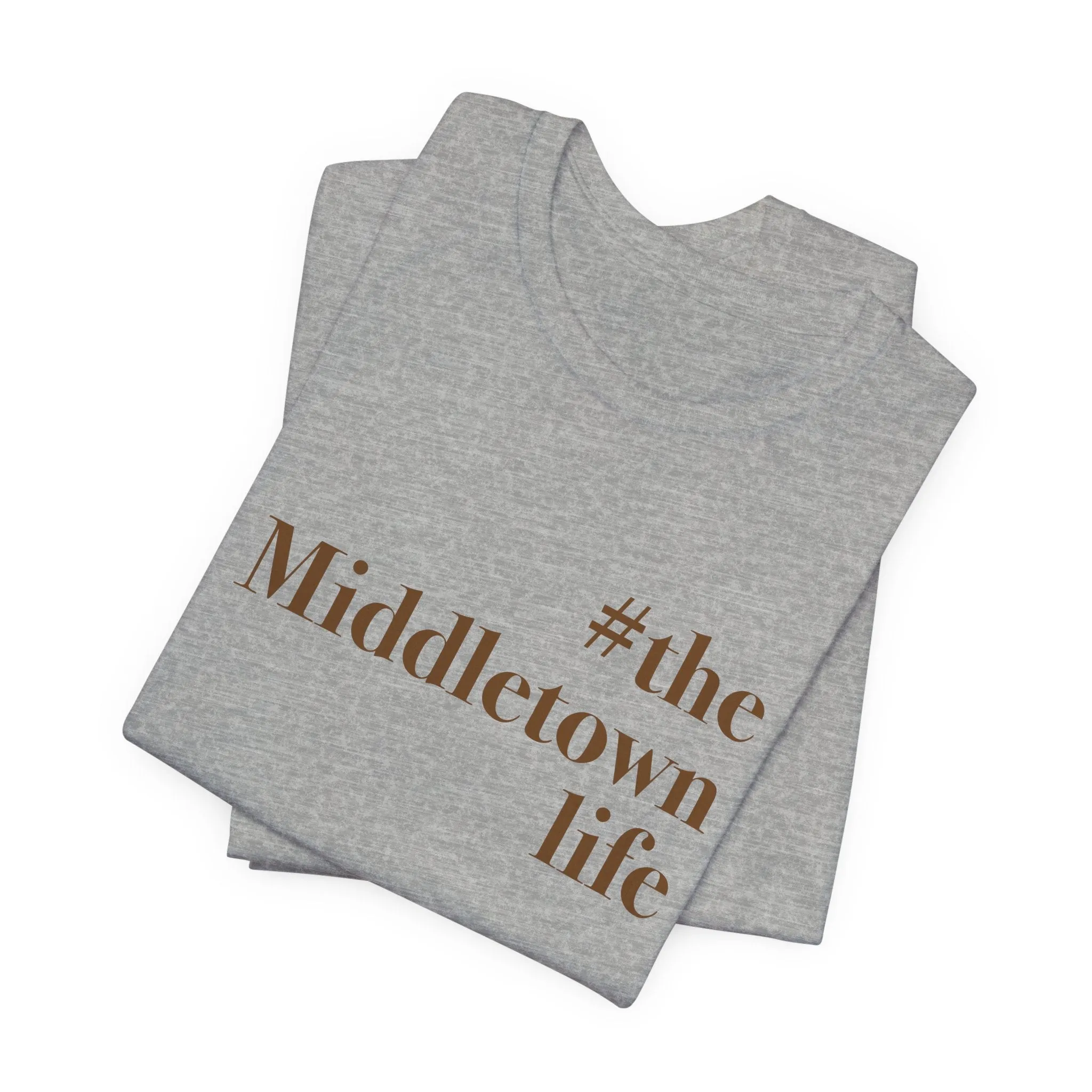 #themiddletownlife Unisex Jersey Short Sleeve Tee