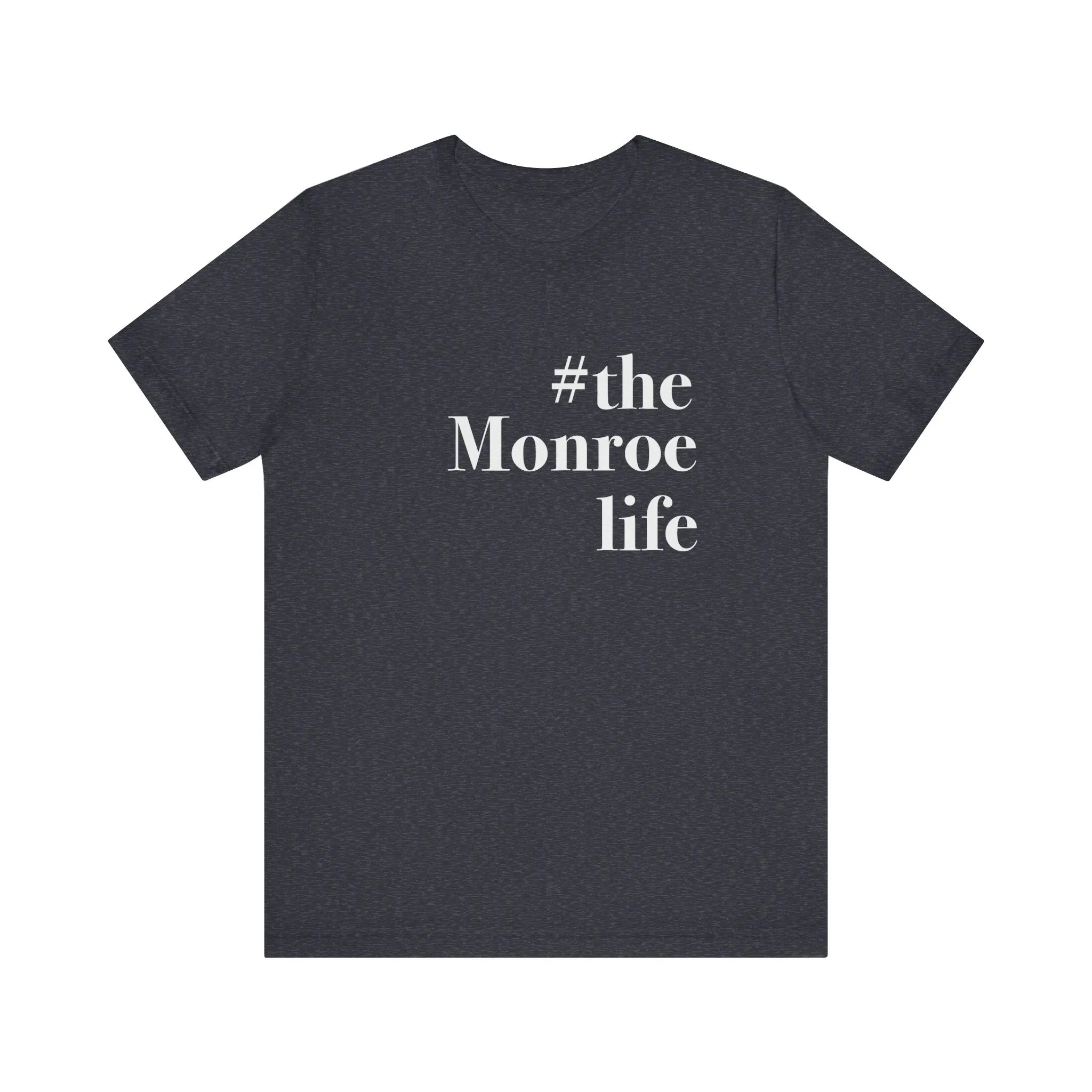 #themonroelife Unisex Jersey Short Sleeve Tee