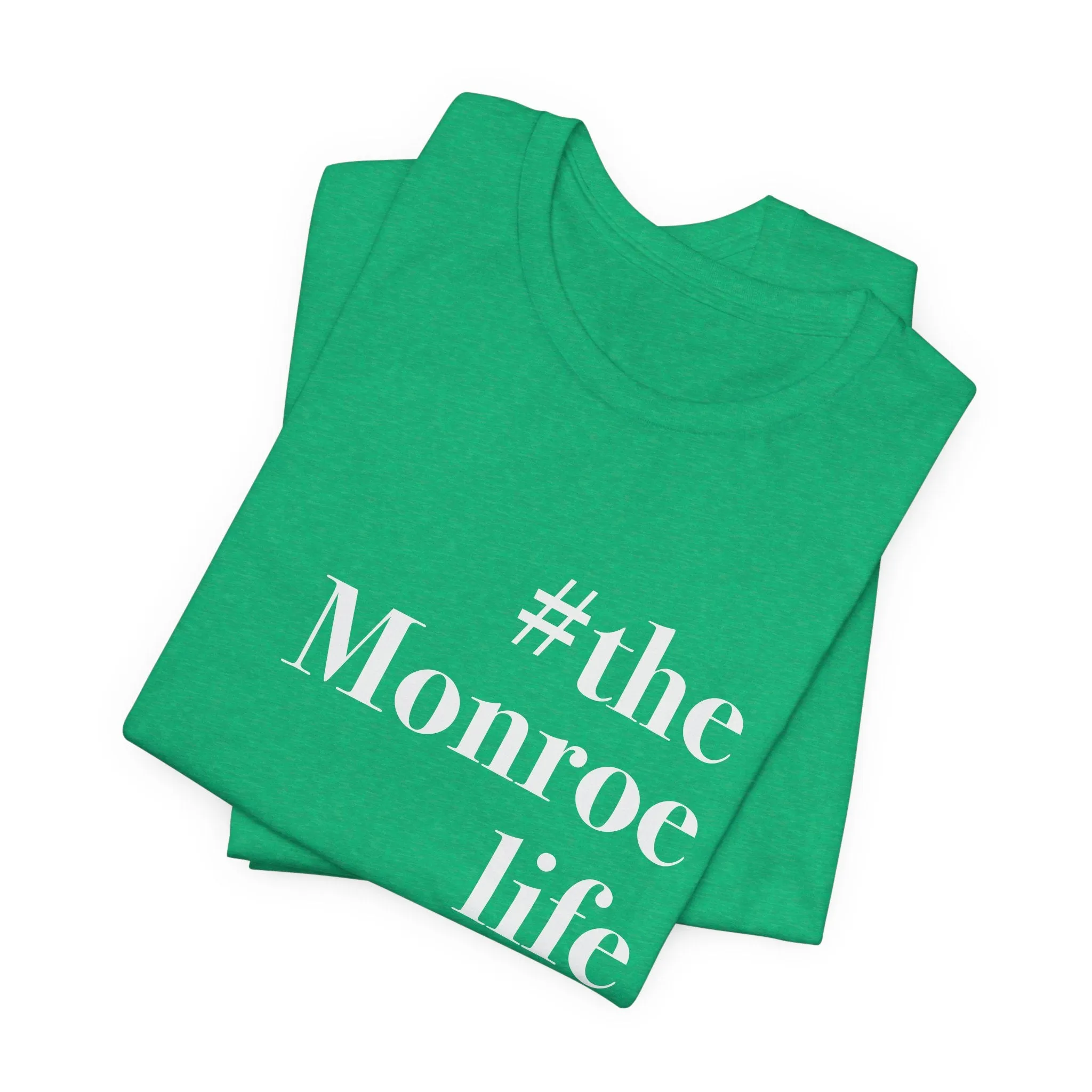 #themonroelife Unisex Jersey Short Sleeve Tee