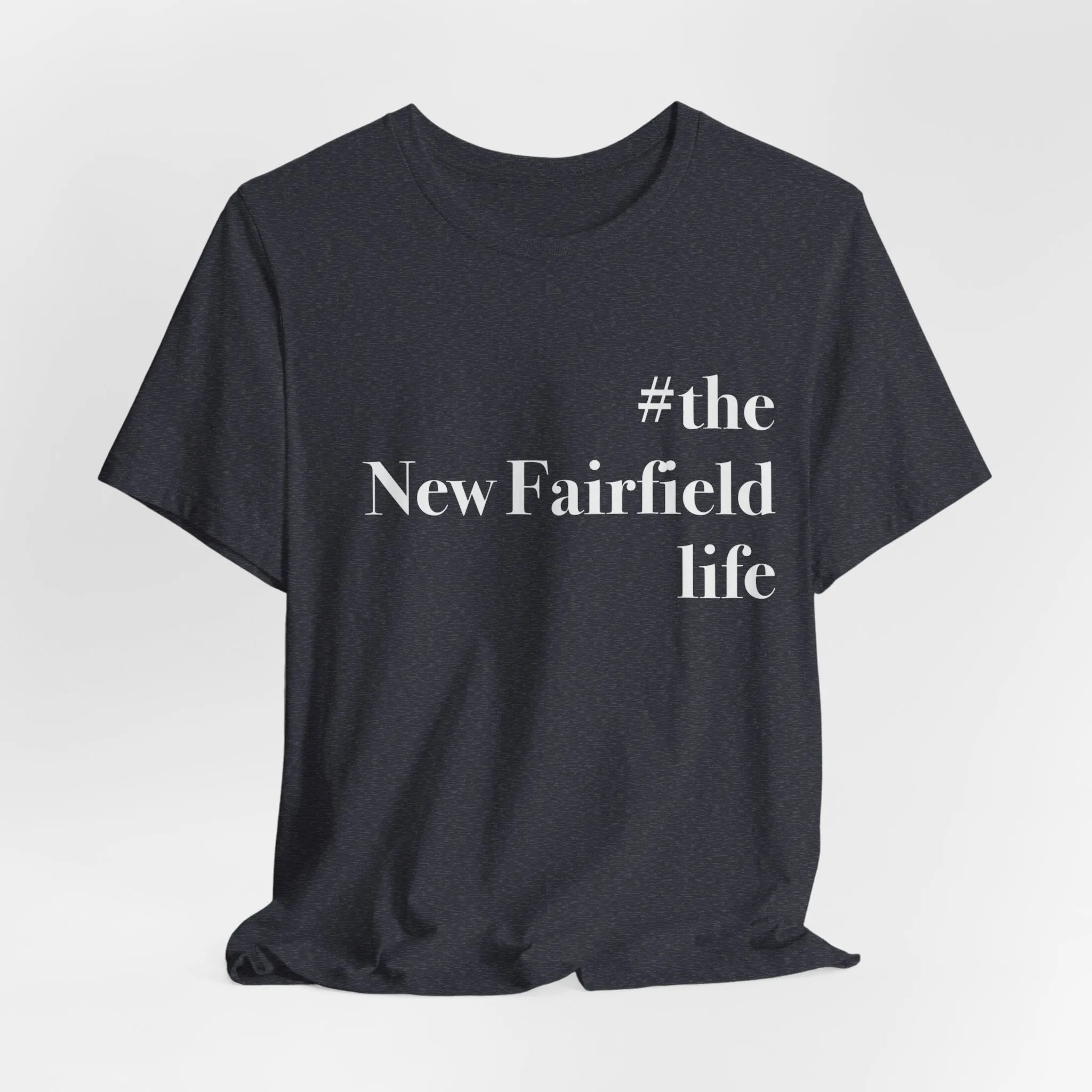 #thenewfairfieldlife Unisex Jersey Short Sleeve Tee