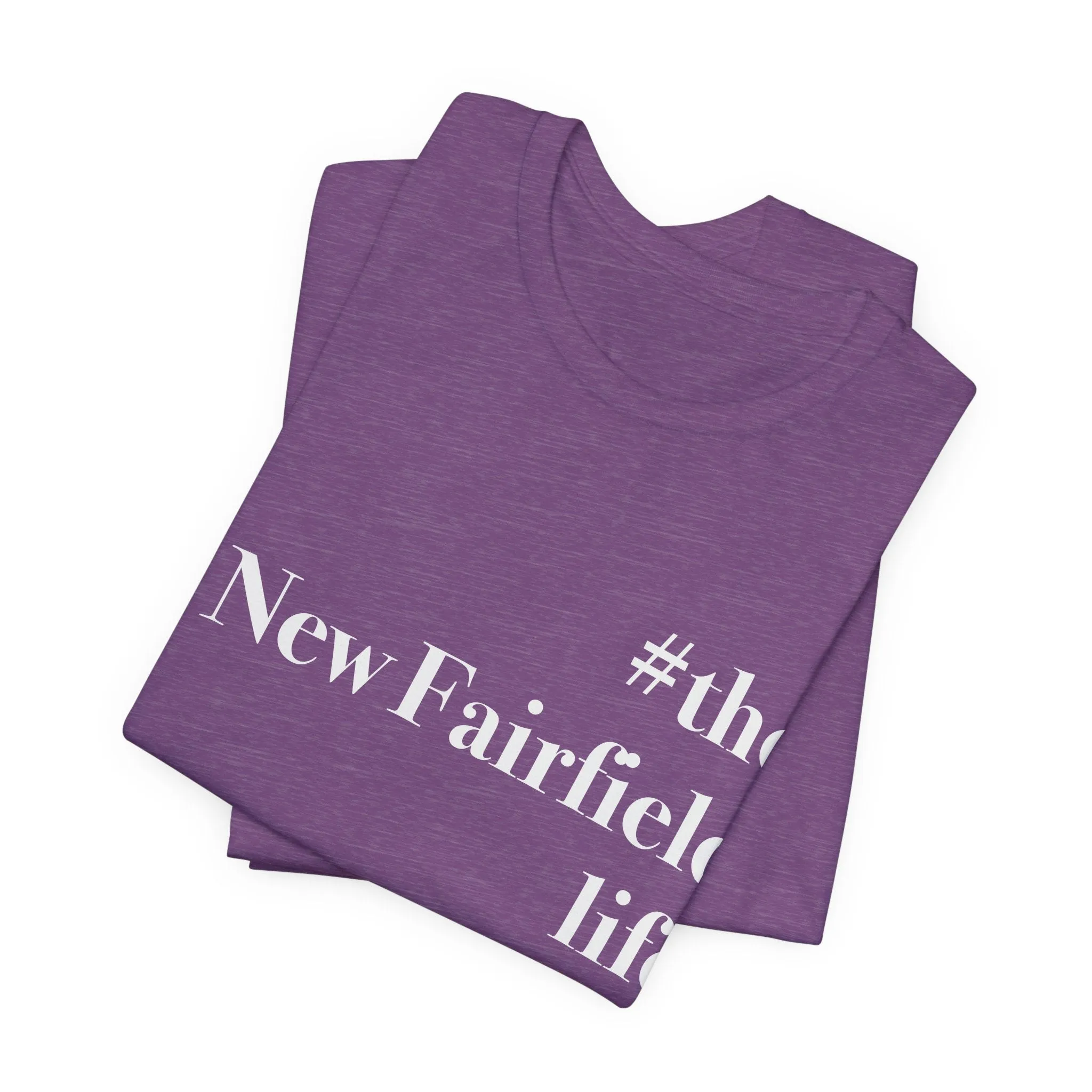 #thenewfairfieldlife Unisex Jersey Short Sleeve Tee