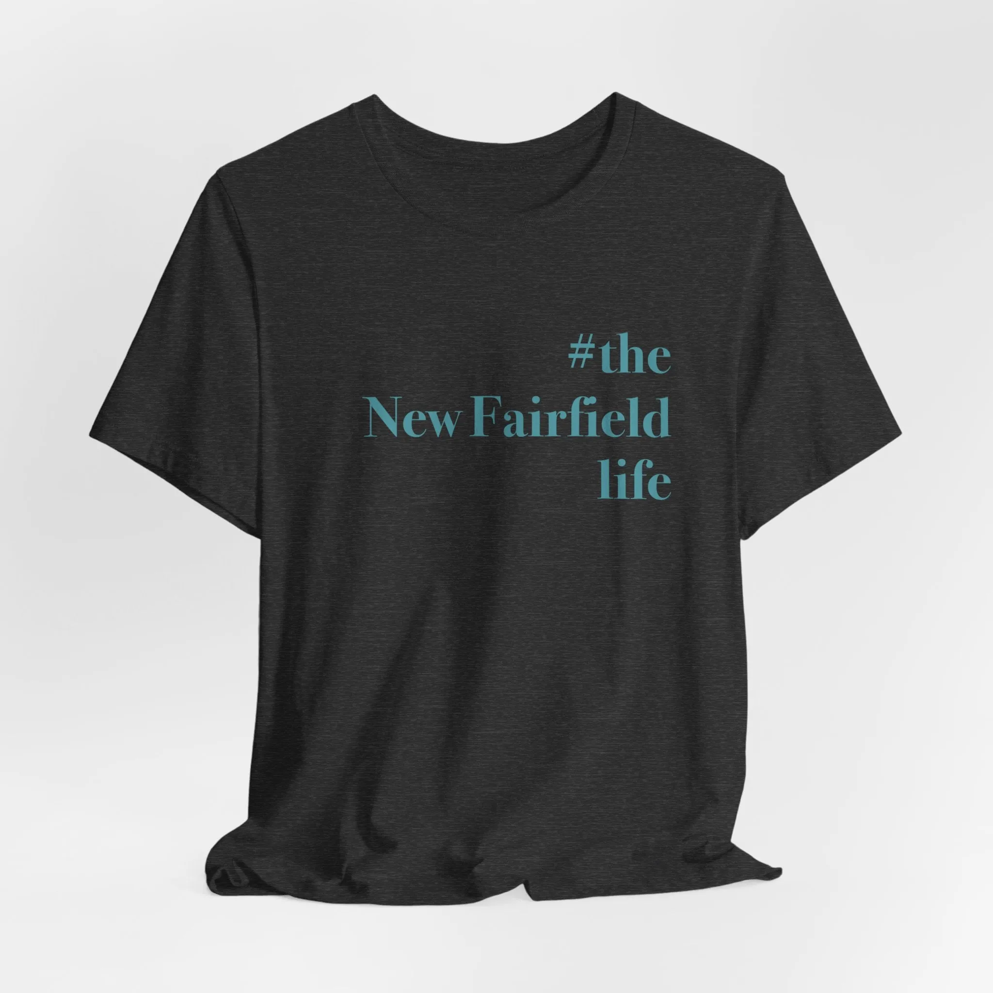 #thenewfairfieldlife Unisex Jersey Short Sleeve Tee