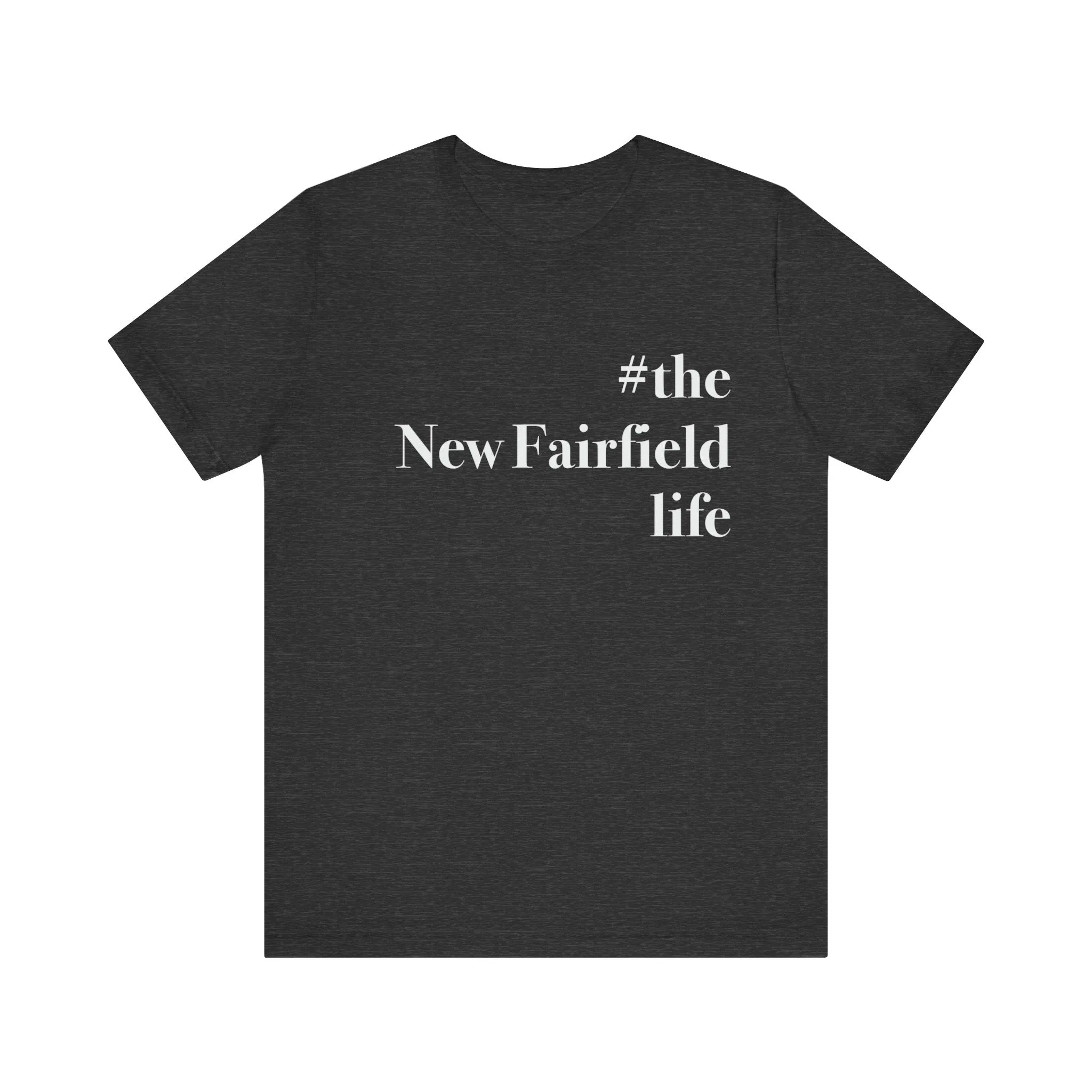 #thenewfairfieldlife Unisex Jersey Short Sleeve Tee