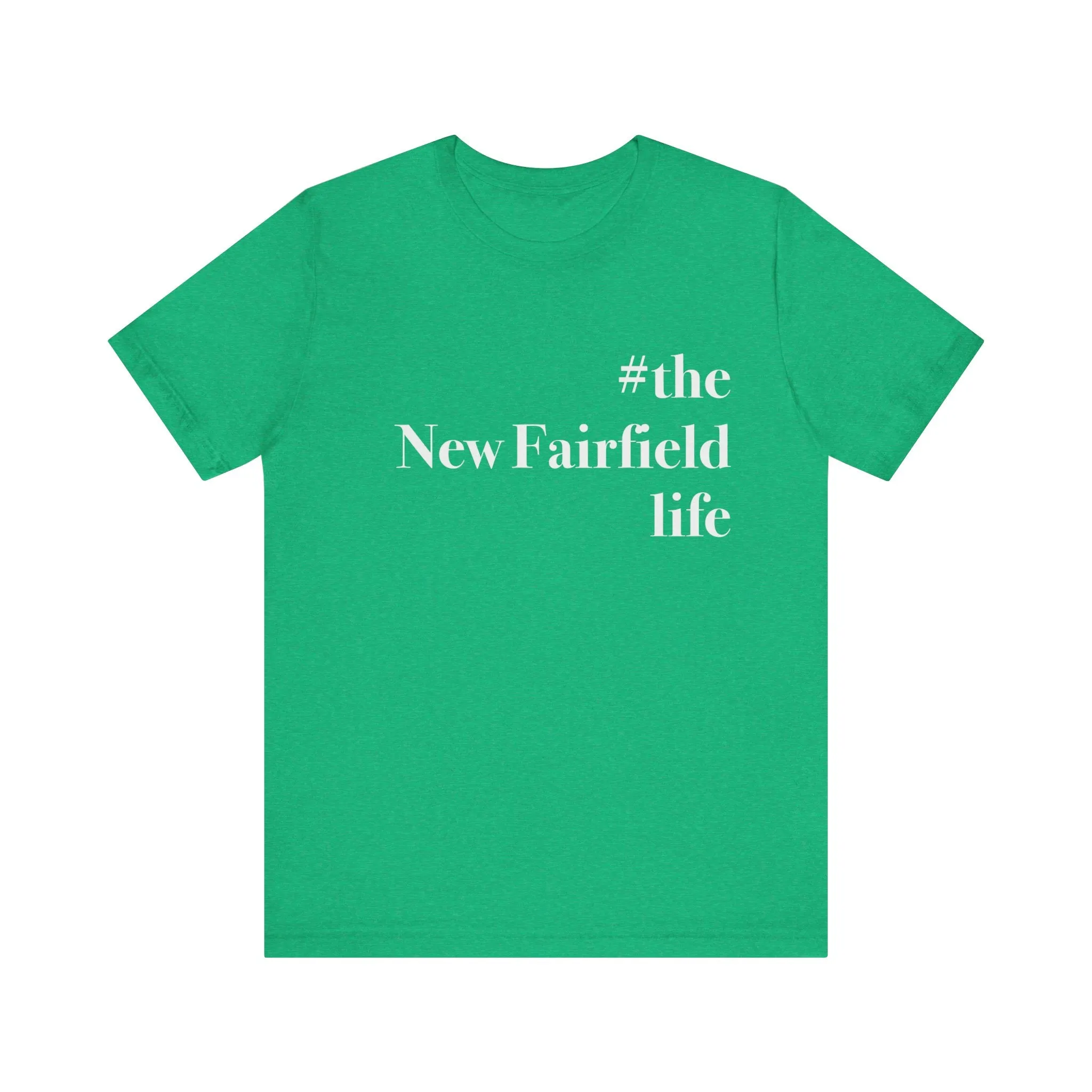 #thenewfairfieldlife Unisex Jersey Short Sleeve Tee