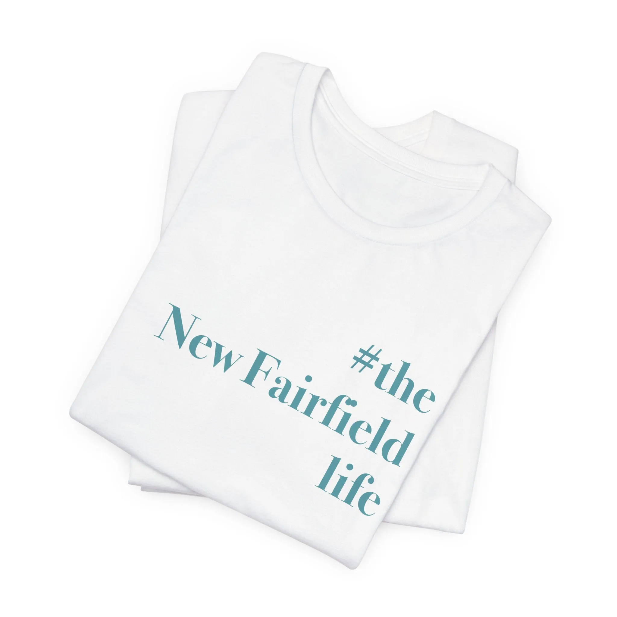 #thenewfairfieldlife Unisex Jersey Short Sleeve Tee