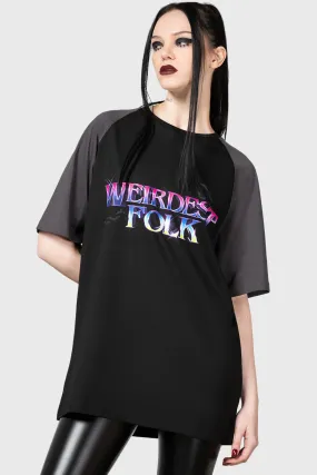 Weirdest Ones T-Shirt